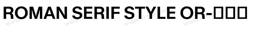 ROMAN SERIF STYLE OR字体转换